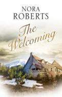 The Welcoming di Nora Roberts edito da Severn House Publishers Ltd