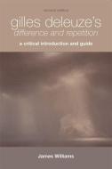 Gilles Deleuze's Difference and Repetition di James Williams edito da Edinburgh University Press