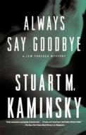 Always Say Goodbye di Stuart M. Kaminsky edito da St. Martins Press-3PL