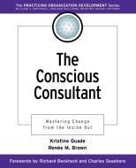 The Conscious Consultant di Quade, Brown edito da John Wiley & Sons