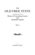 The Old Free State di Landon C. Bell edito da Clearfield