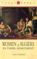 Women of Algiers in Their Apartment di Assia Djebar edito da University of Virginia Press