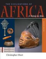 The Civilizations of Africa di Christopher Ehret¿ edito da University of Virginia Press
