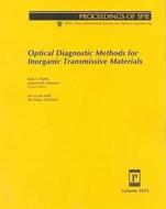 Optical Diagnostic Methods For Inorganic Transmissive Materials di Datla edito da Spie Press