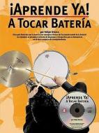 A Tocar Bateria [With CD] di Felipe Orozco edito da Omnibus Press