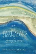 Pathways Of Reconciliation di CRAFT REGAN edito da Eurospan