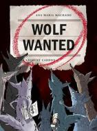Wolf Wanted di Ana Maria Machado edito da Groundwood Books