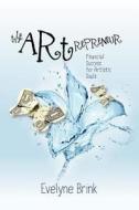 The Artrepreneur di Evelyne Brink edito da Papy Publishing