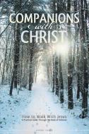 Companions With Christ di Jeremy Vance edito da Grace Theology Press