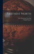 Farthest North di Fridtjof Nansen edito da LEGARE STREET PR