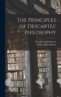 The Principles of Descartes' Philosophy di Benedictus De Spinoza, Halbert Hains Britan edito da LEGARE STREET PR