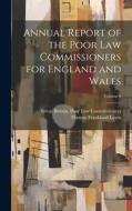 Annual Report of the Poor Law Commissioners for England and Wales; Volume 6 di Great Britain Poor Law Commissioners, Thomas Frankland Lewis edito da LEGARE STREET PR