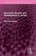 Economic Growth And Development In Jordan di Michael P. Mazur edito da Taylor & Francis Ltd