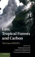 Law, Tropical Forests and Carbon edito da Cambridge University Press