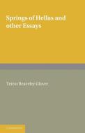 Springs of Hellas and Other Essays by T. R. Glover di T. R. Glover, S. C. Roberts edito da Cambridge University Press
