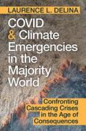 COVID And Climate Emergencies In The Majority World di Laurence L. Delina edito da Cambridge University Press