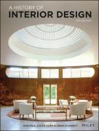 A History of Interior Design di John Pile, Judith Gura edito da WILEY