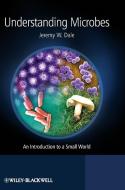 Understanding Microbes di Jeremy W. Dale edito da John Wiley & Sons