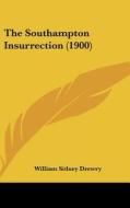The Southampton Insurrection (1900) di William Sidney Drewry edito da Kessinger Publishing