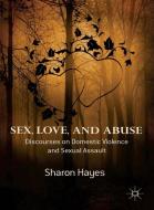 Sex, Love and Abuse di Sharon Hayes edito da Palgrave Macmillan