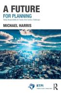 A Future for Planning di Michael Harris edito da Taylor & Francis Ltd