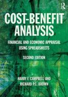 Cost-Benefit Analysis di Harry F. Campbell, Richard P. C. Brown edito da Taylor & Francis Ltd