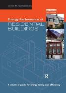Energy Performance of Residential Buildings di Mat Santamouris edito da Taylor & Francis Ltd