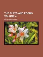 The Plays and Poems Volume 4 di William Shakespeare edito da Rarebooksclub.com