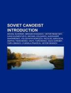 Soviet canoeist Introduction di Source Wikipedia edito da Books LLC, Reference Series