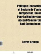 Politique Conomique Et Sociale De L'uni di Livres Groupe edito da Books LLC, Wiki Series