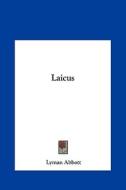 Laicus di Lyman Abbott edito da Kessinger Publishing