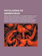 Patologías de herbívoros di Source Wikipedia edito da Books LLC, Reference Series