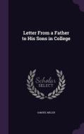 Letter From A Father To His Sons In College di Samuel Miller edito da Palala Press