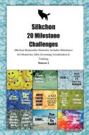 Silkchon 20 Milestone Challenges Silkchon Memorable Moments.Includes Milestones for Memories, Gifts, Grooming, Socializa di Today Doggy edito da LIGHTNING SOURCE INC