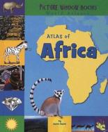 Atlas of Africa di Karen Foster edito da Picture Window Books