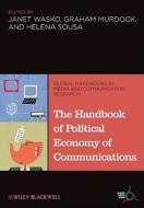 The Handbook of Political Economy of Communications di Janet Wasko edito da Wiley-Blackwell