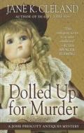 Dolled Up for Murder di Jane K. Cleland edito da Thorndike Press