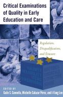 Critical Examinations of Quality in Early Education and Care edito da Lang, Peter