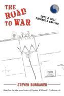 The Road To War di Steven Burgauer edito da Iuniverse