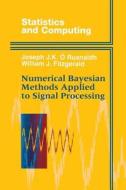 Numerical Bayesian Methods Applied to Signal Processing di William J. Fitzgerald, Joseph J. K. O Ruanaidh edito da Springer New York