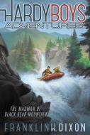 The Madman of Black Bear Mountain di Franklin W. Dixon edito da ALADDIN