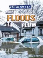 When Floods Flow di Barbara M. Linde edito da Gareth Stevens Publishing