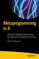Metaprogramming in R di Thomas Mailund edito da APRESS L.P.