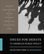 Issues for Debate in American Public Policy;: Selections from CQ Researcher edito da CQ PR