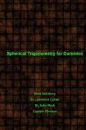 Spherical Trigonometry for Dummies: Proving We Live on a Flat Earth 2016 Edition di Brett Salisbury edito da Createspace