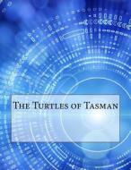 The Turtles of Tasman di Jack London edito da Createspace