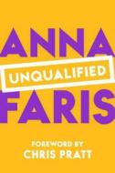 Unqualified di Anna Faris edito da Penguin Audiobooks