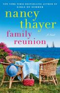 Family Reunion di Nancy Thayer edito da BALLANTINE BOOKS