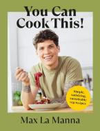 You Can Cook This! di Max La Manna edito da Ebury Publishing