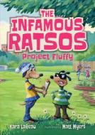 The Infamous Ratsos: Project Fluffy di Kara Lareau edito da CANDLEWICK BOOKS